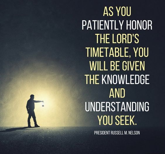 As you patiently honor the Lord's timetable, you will be give the knowledge and understanding you seek